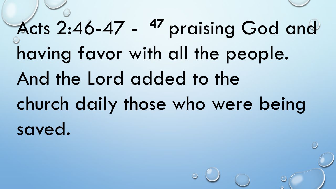 Acts 2: praising God and having favor with all the people