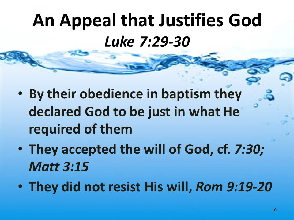 An Appeal that Justifies God Luke 7:29-30