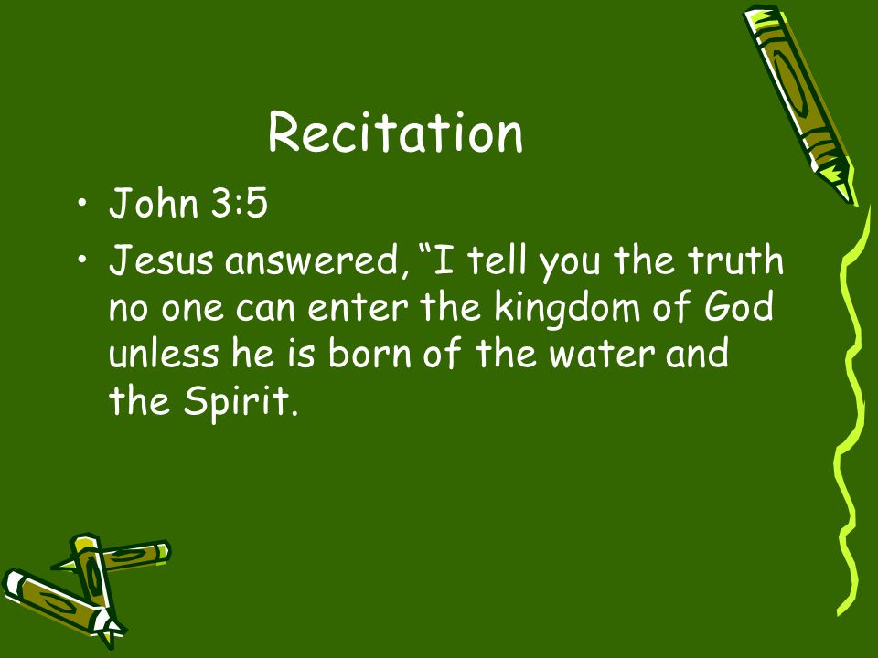 Recitation John 3:5.