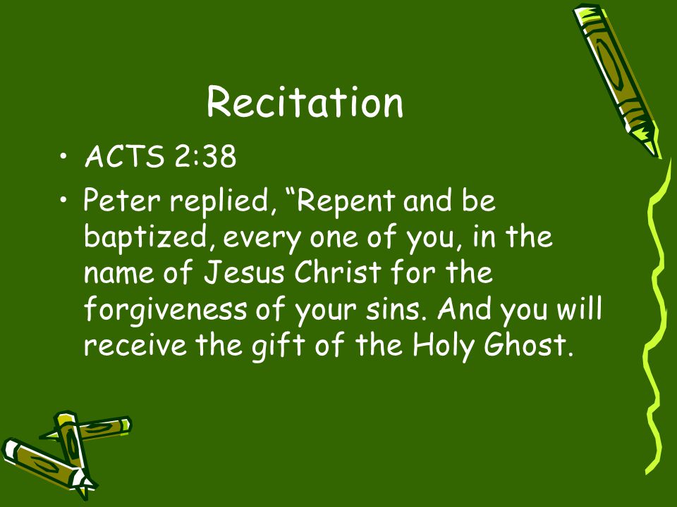 Recitation ACTS 2:38.