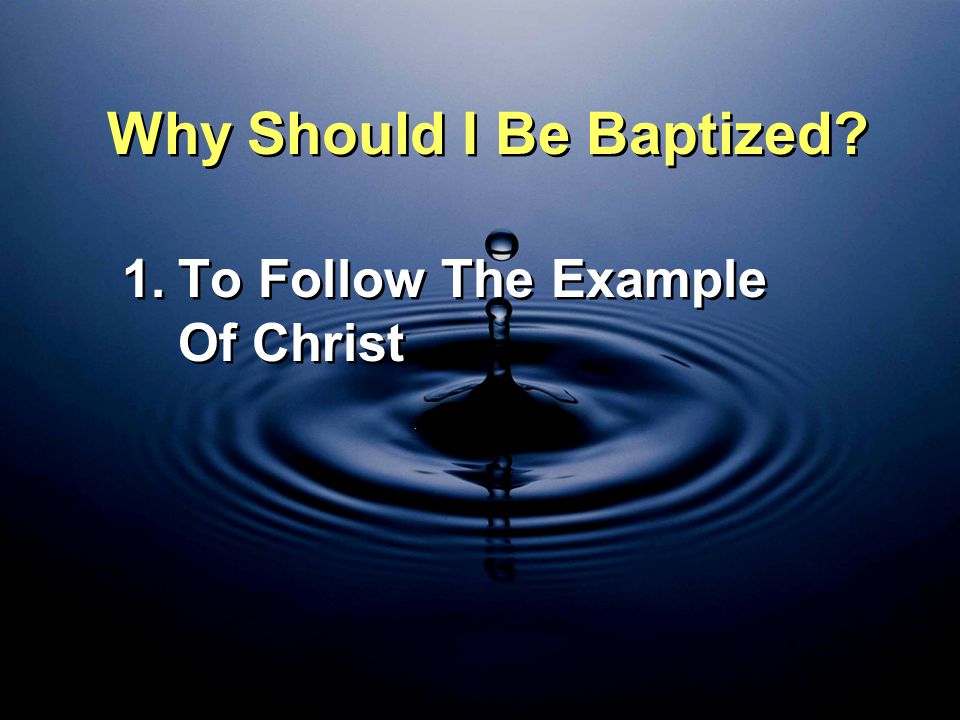 Why Should I Be Baptized