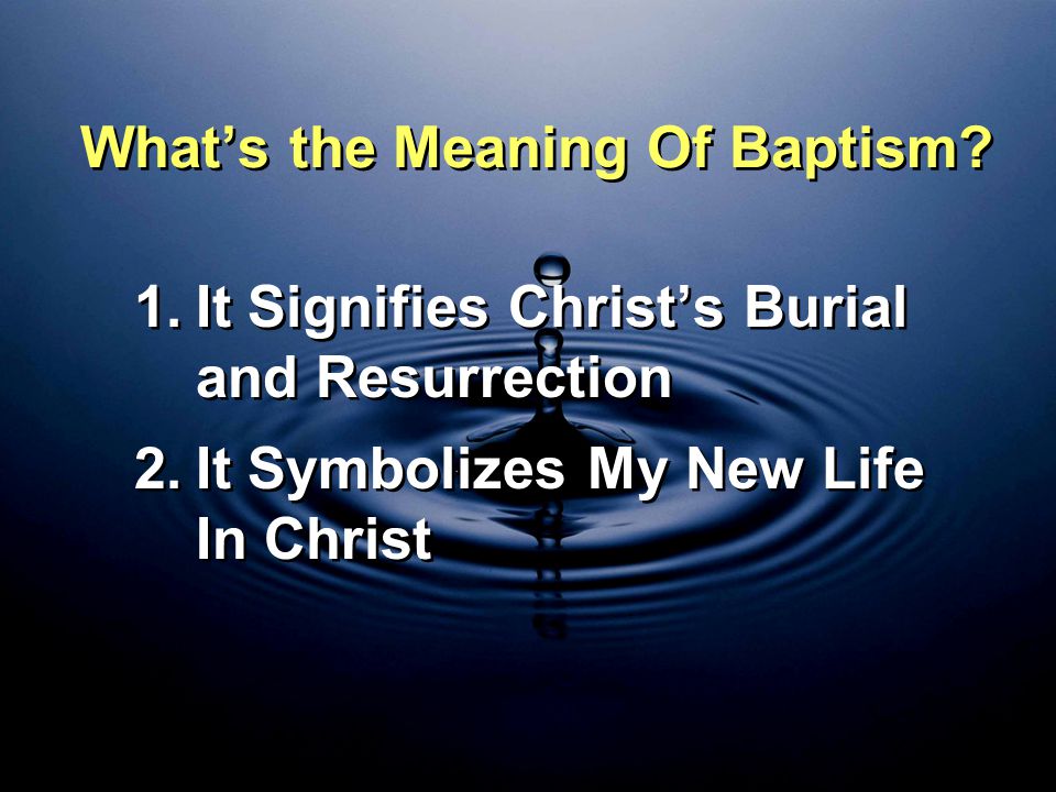 What’s the Meaning Of Baptism