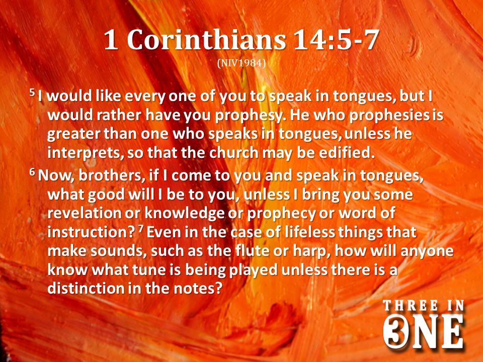 1 Corinthians 14:5-7 (NIV1984)
