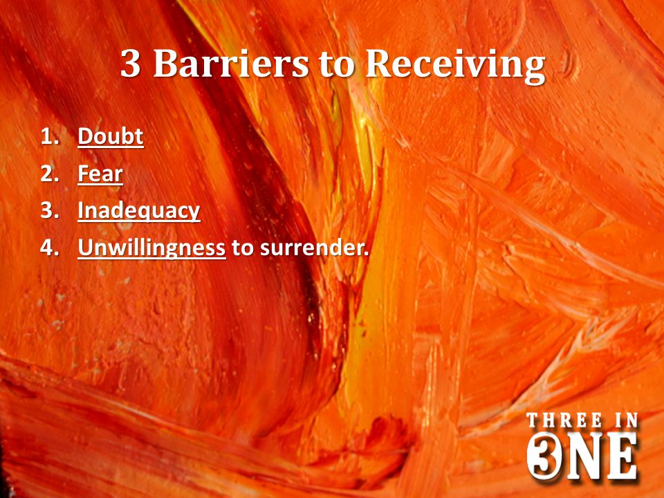 3 Barriers to Receiving Doubt Fear Inadequacy