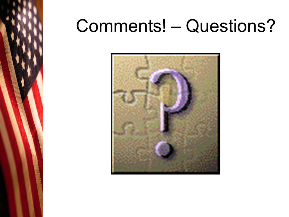 Comments! – Questions