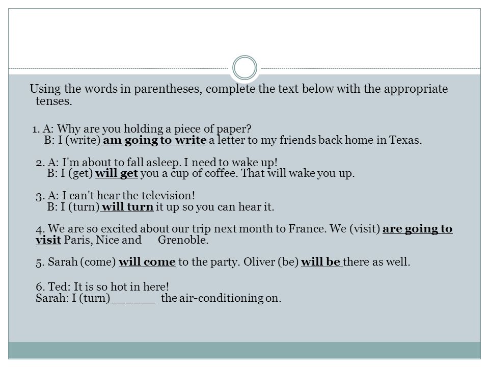 Using the words in parentheses, complete the text below with the appropriate tenses.