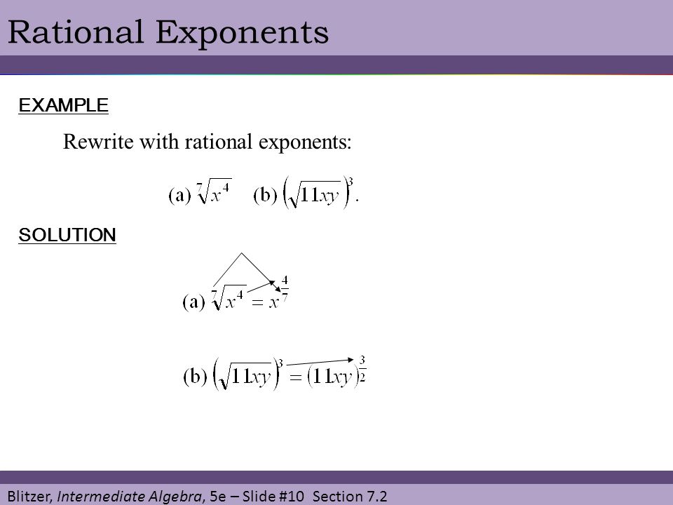 Rational Exponents Rewrite with rational exponents: EXAMPLE SOLUTION
