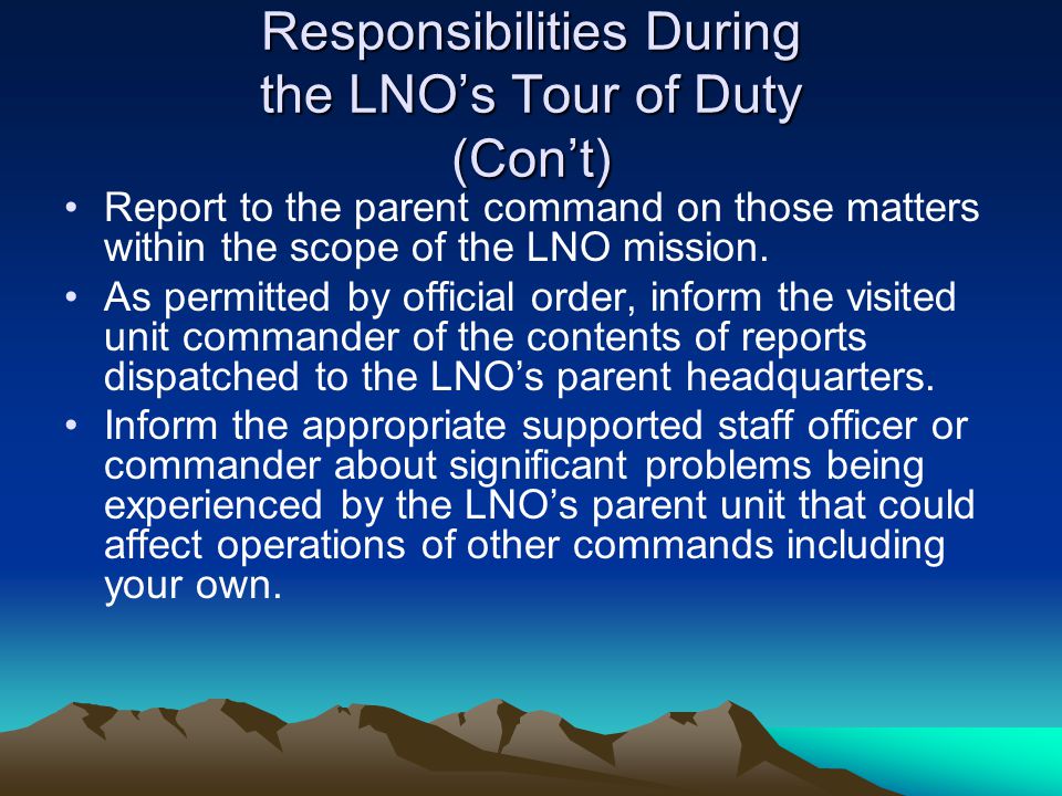 Responsibilities During the LNO’s Tour of Duty (Con’t)