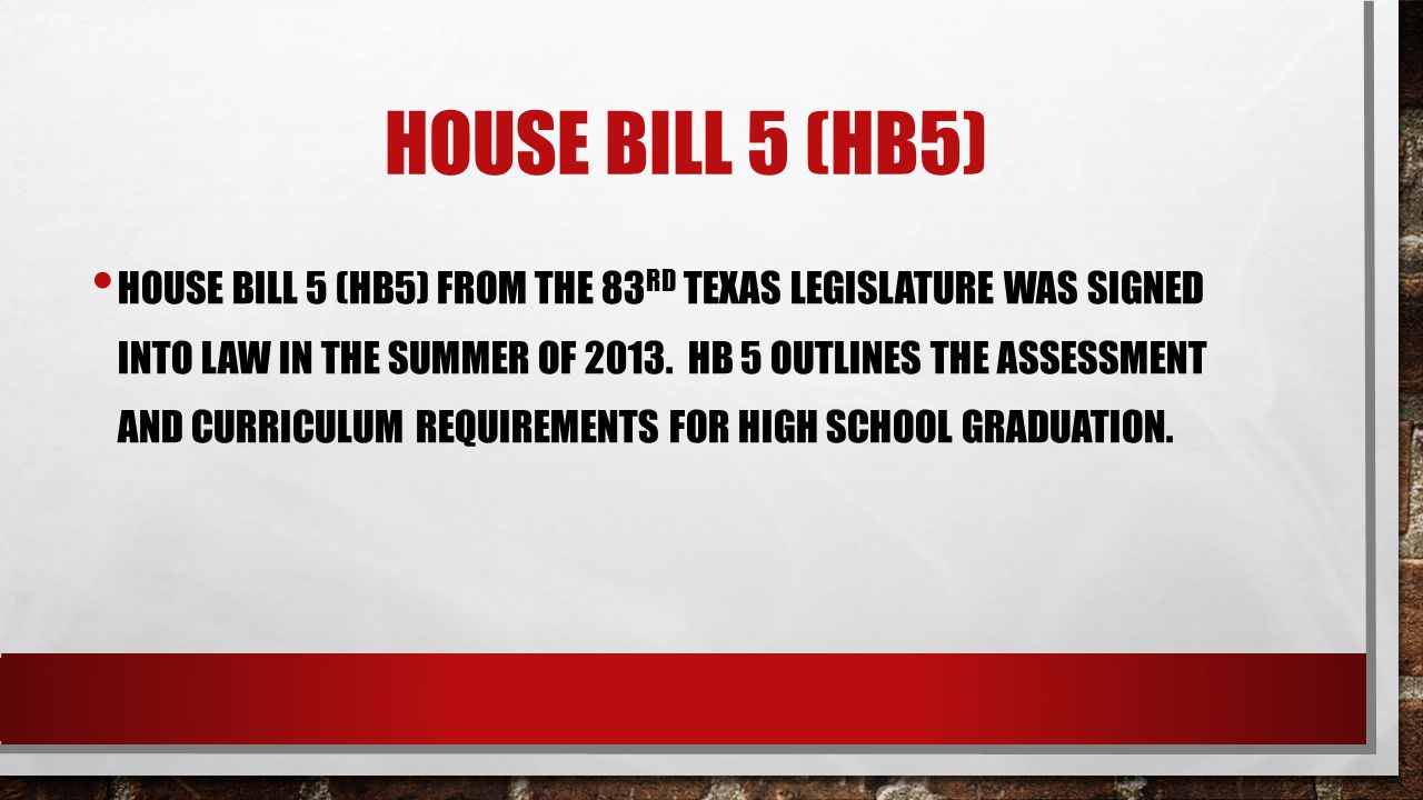 House bill 5 (hb5)