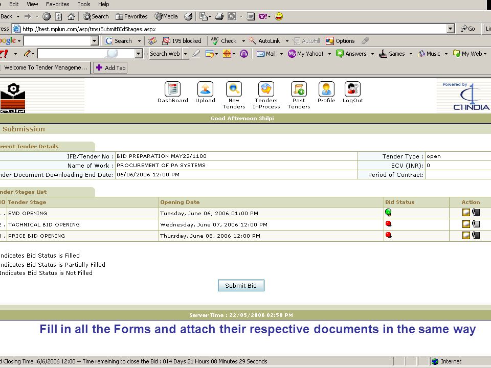 Fill in all the Forms and attach their respective documents in the same way
