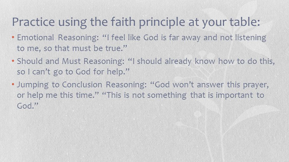 Practice using the faith principle at your table: