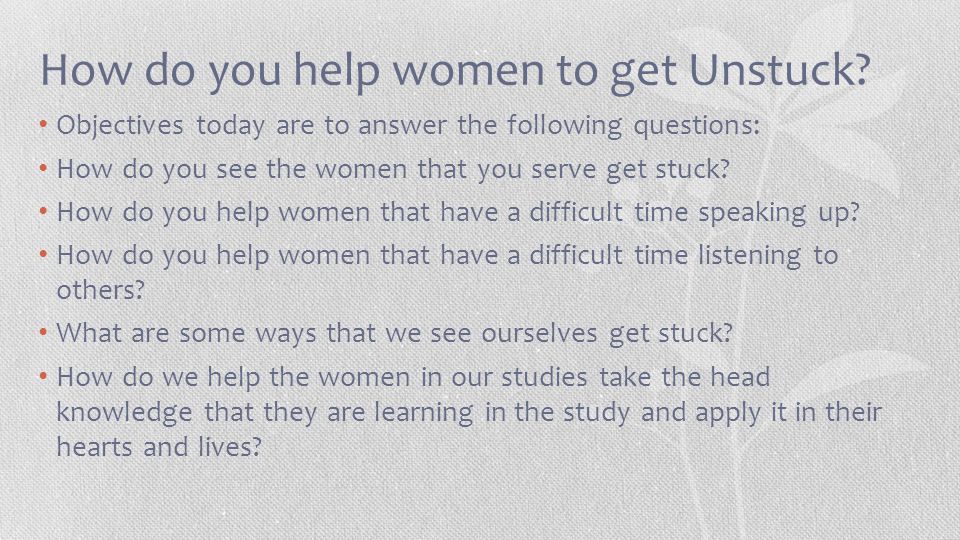 How do you help women to get Unstuck