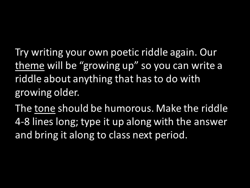 Try writing your own poetic riddle again