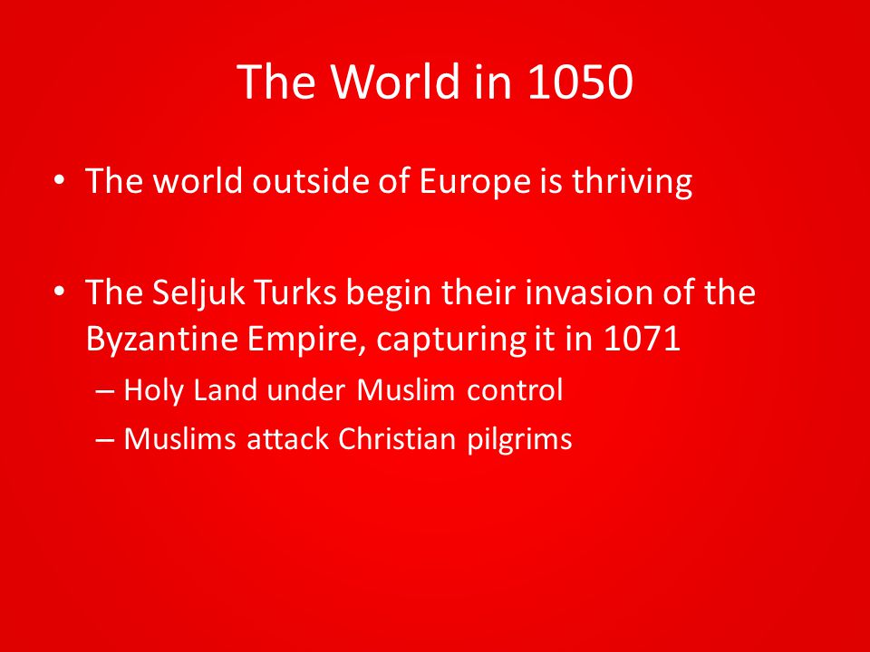 The World in 1050 The world outside of Europe is thriving