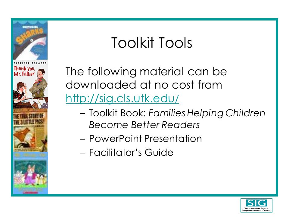 Toolkit Tools The following material can be downloaded at no cost from