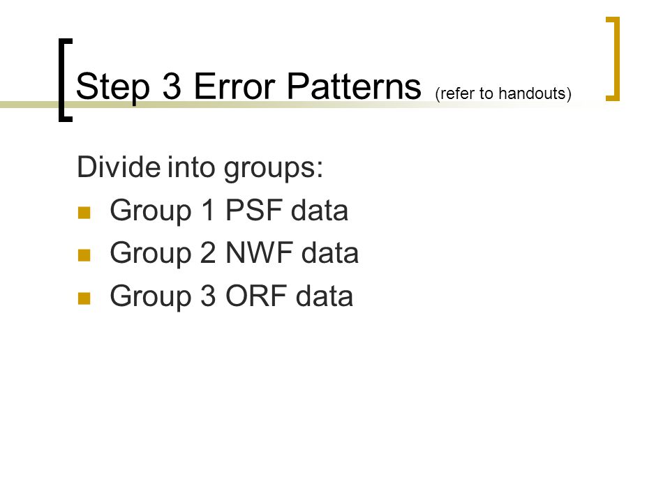 Step 3 Error Patterns (refer to handouts)