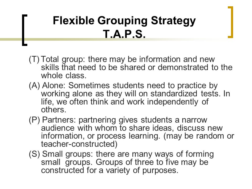 Flexible Grouping Strategy T.A.P.S.