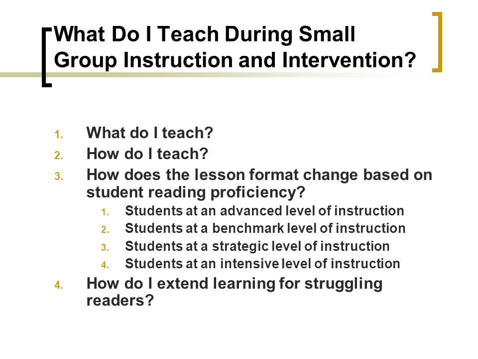 What Do I Teach During Small Group Instruction and Intervention