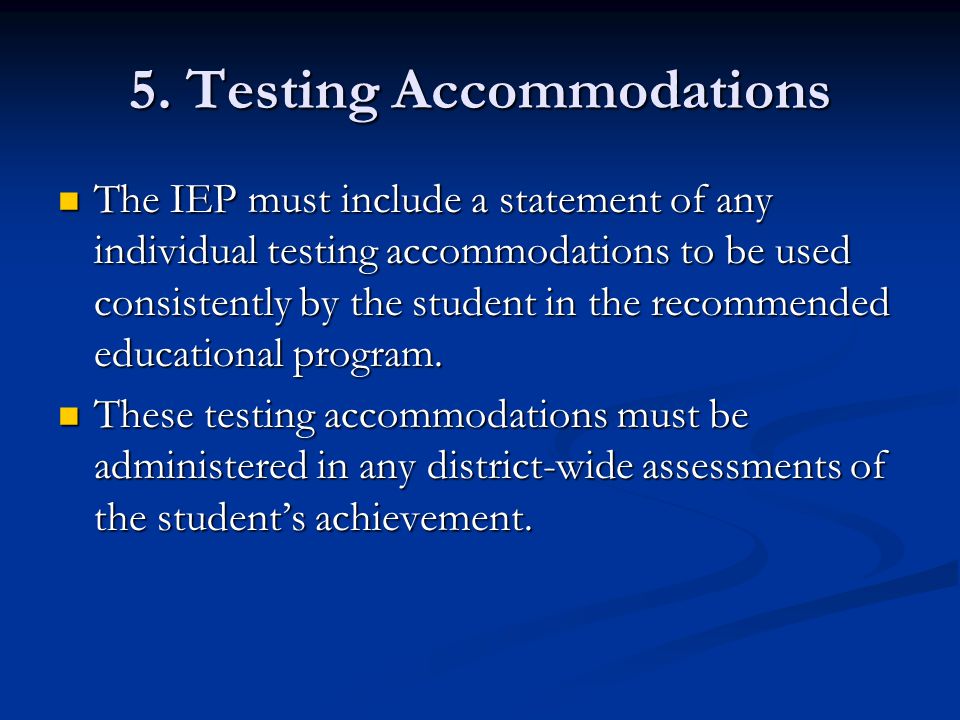 5. Testing Accommodations