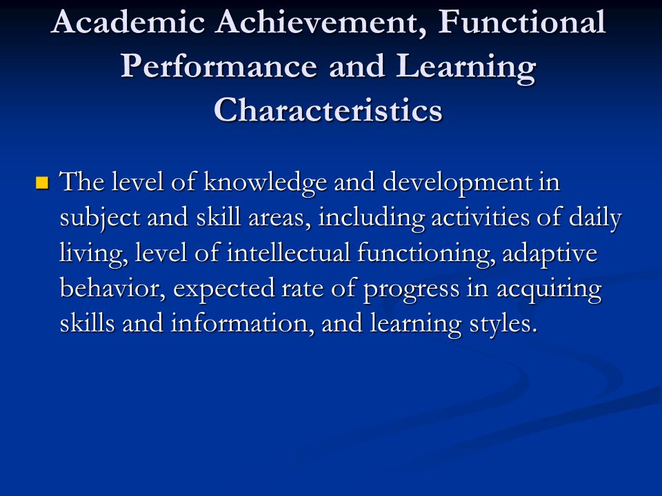 Academic Achievement, Functional Performance and Learning Characteristics