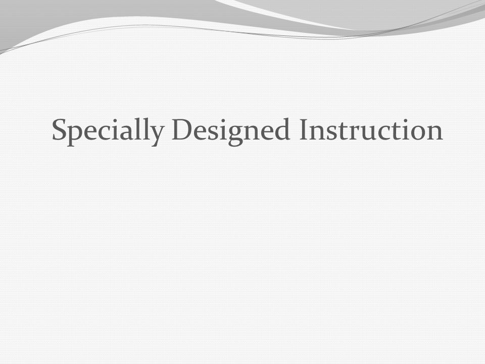 Specially Designed Instruction