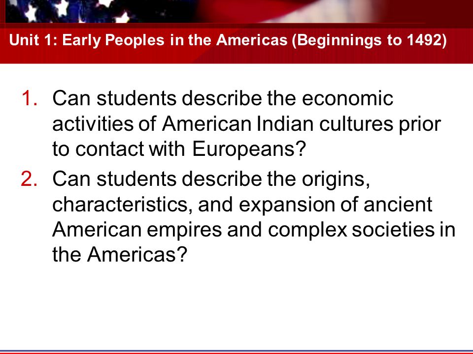 Unit 1: Early Peoples in the Americas (Beginnings to 1492)