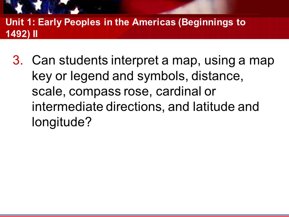 Unit 1: Early Peoples in the Americas (Beginnings to 1492) II