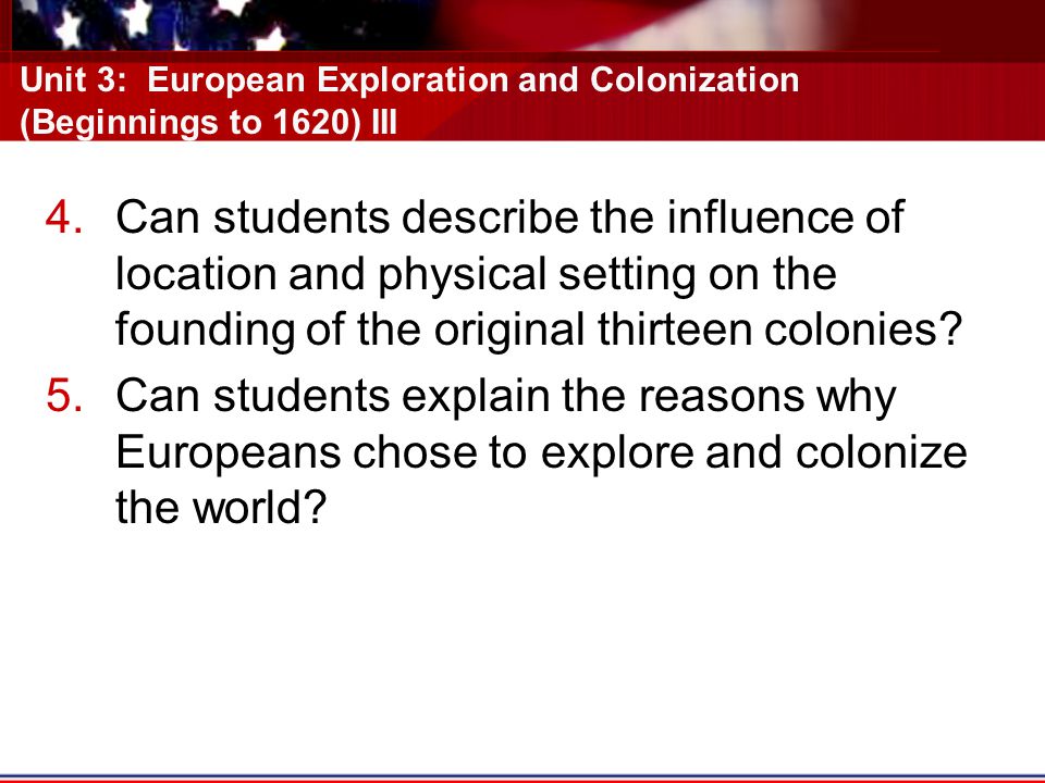 Unit 3: European Exploration and Colonization (Beginnings to 1620) III