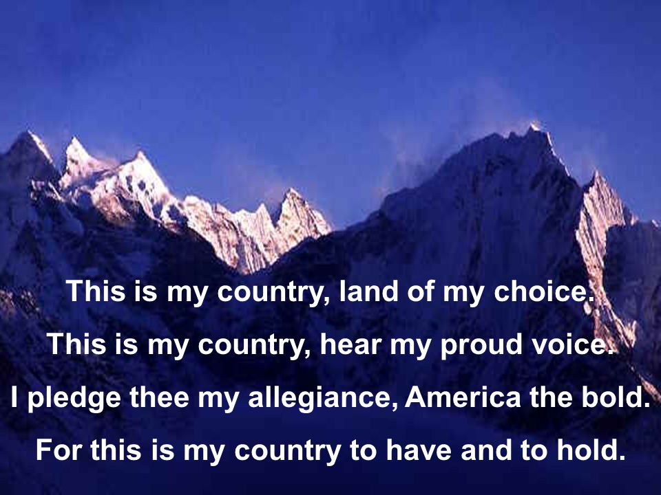This is my country, land of my choice.