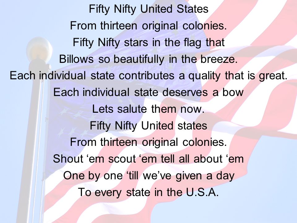 Fifty Nifty United States From thirteen original colonies.