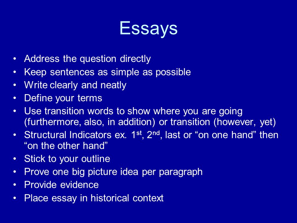 Essays Address the question directly