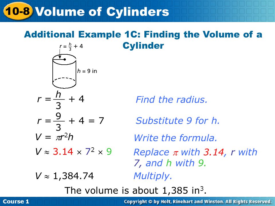 Additional Example 1C: Finding the Volume of a Cylinder
