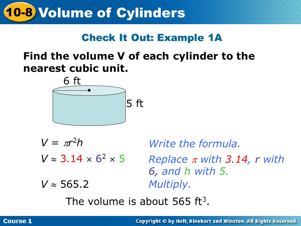 Volume of Cylinders 10-8 Check It Out: Example 1A