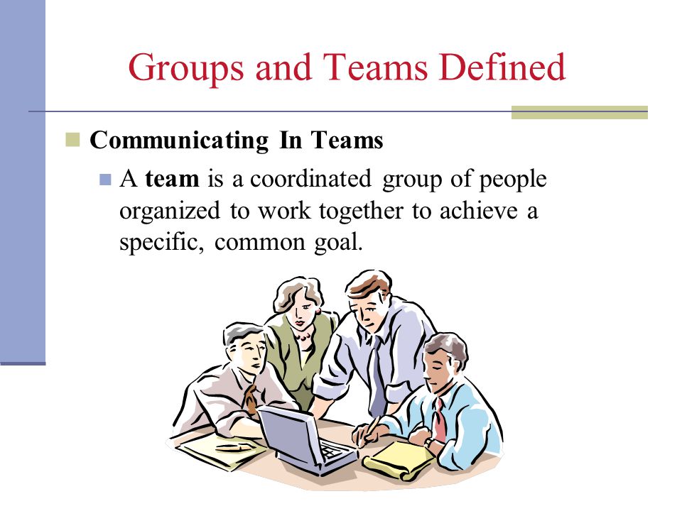 Groups and Teams Defined