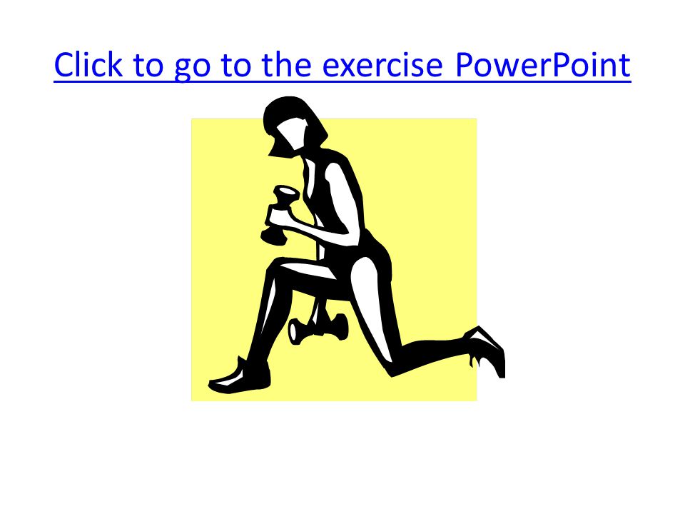 Click to go to the exercise PowerPoint
