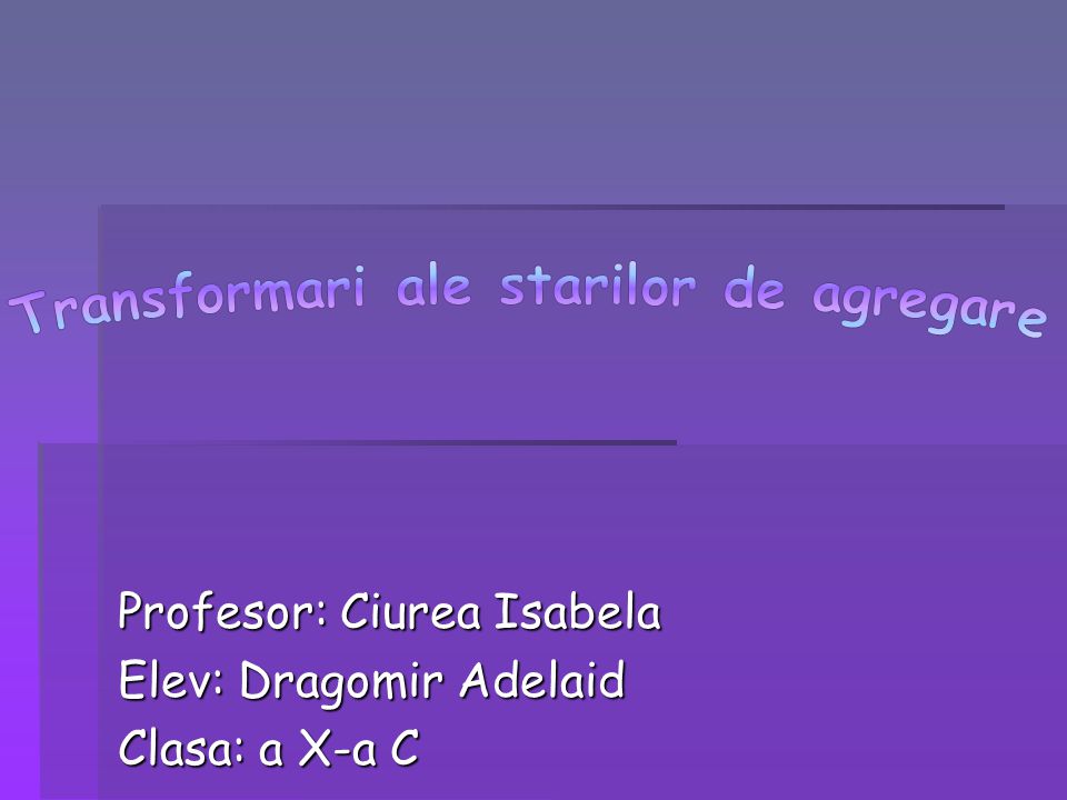 Profesor Ciurea Isabela Elev Dragomir Adelaid Clasa A X A C Ppt Video Online Download