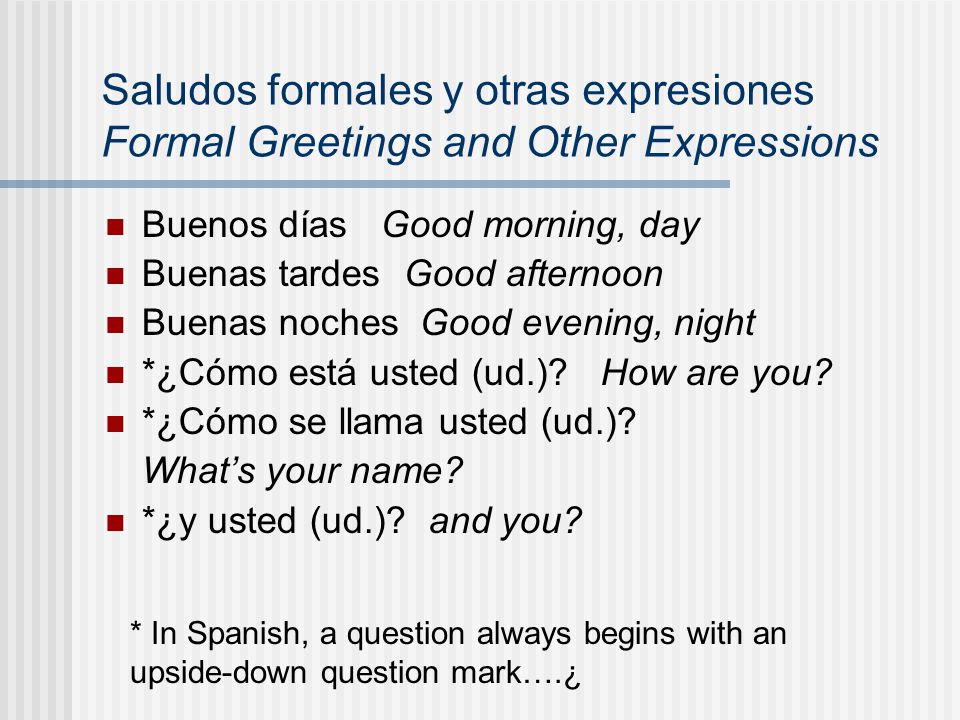Saludos formales y otras expresiones Formal Greetings and Other Expressions
