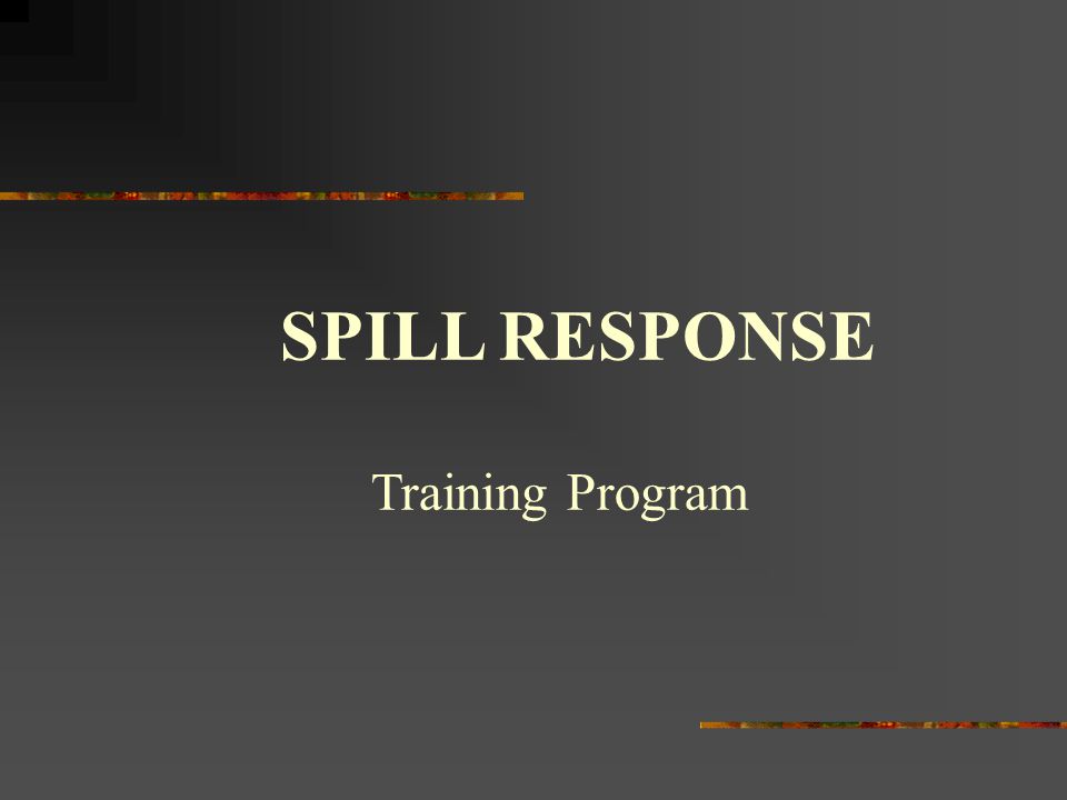 SPILL RESPONSE Training Program