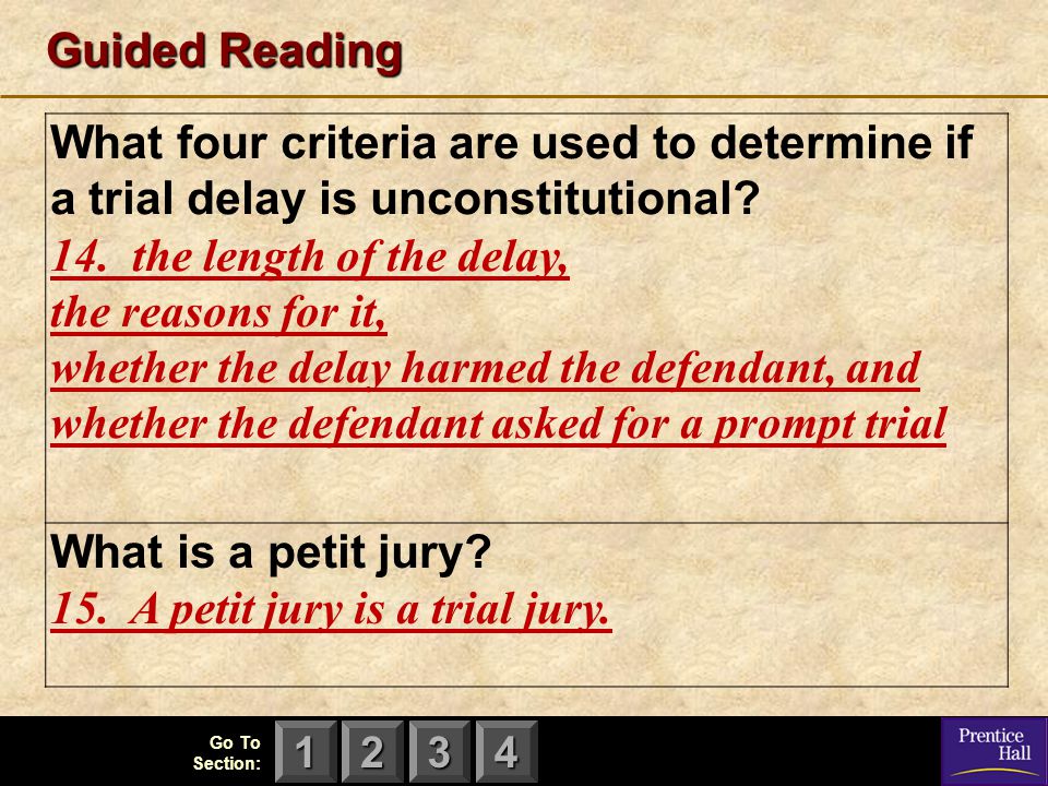 Guided Reading What four criteria are used to determine if a trial delay is unconstitutional 14. the length of the delay,