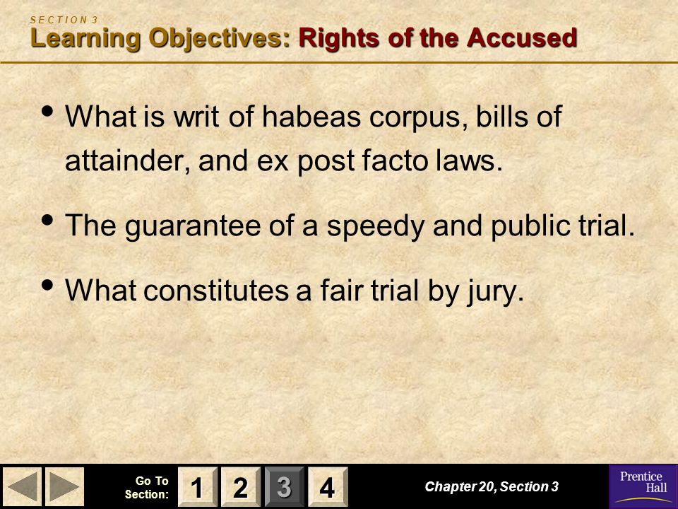 S E C T I O N 3 Learning Objectives: Rights of the Accused