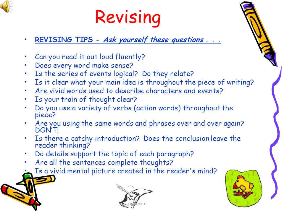 Revising REVISING TIPS - Ask yourself these questions . . .