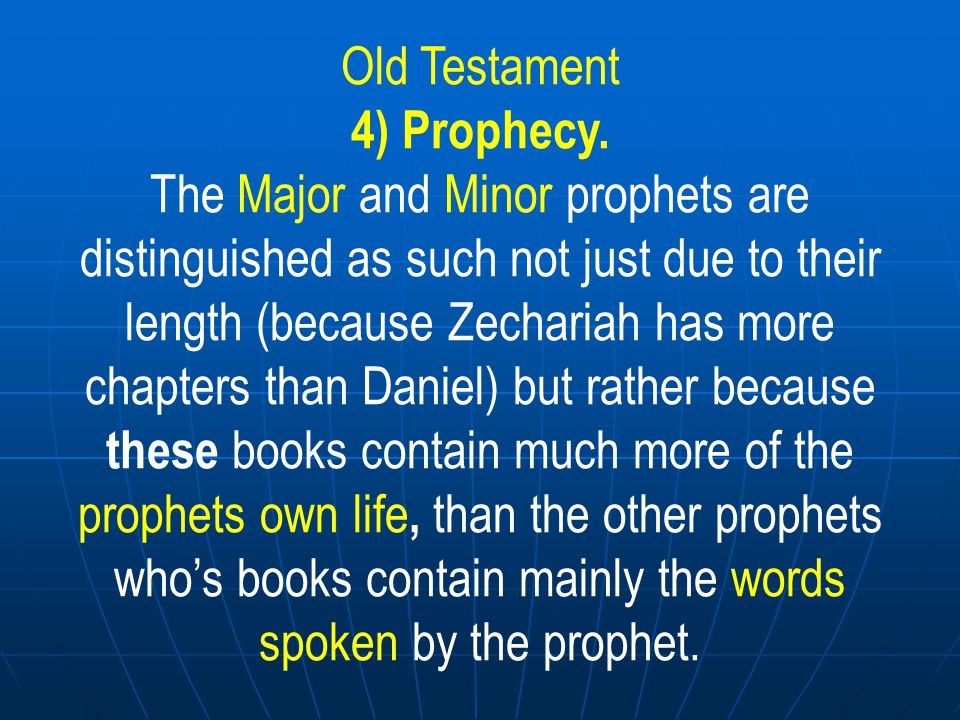 Old Testament 4) Prophecy.