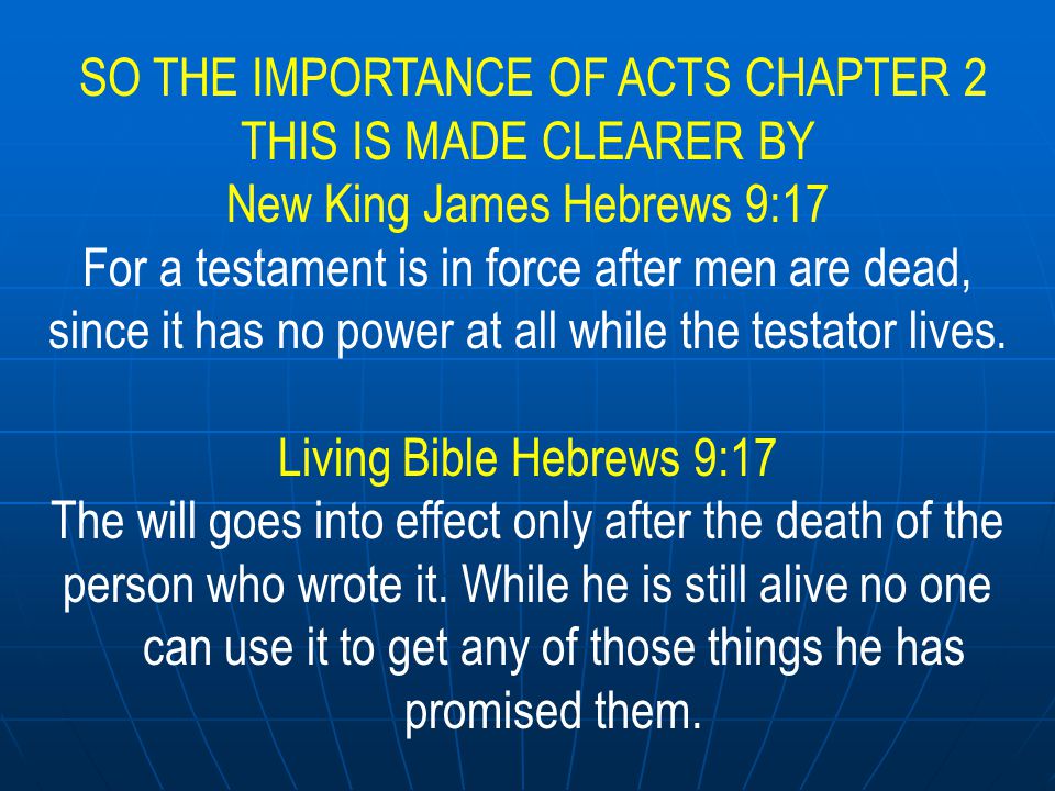 SO THE IMPORTANCE OF ACTS CHAPTER 2 THIS IS MADE CLEARER BY