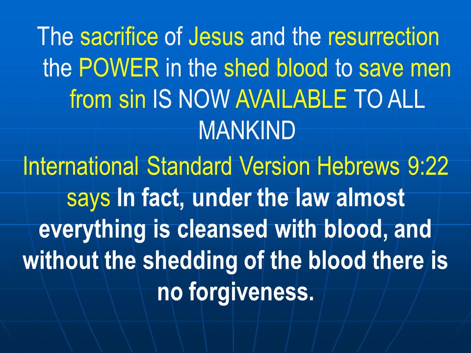 International Standard Version Hebrews 9:22