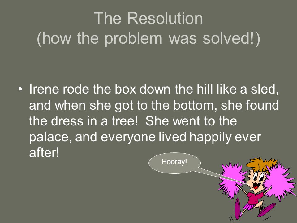 The Resolution (how the problem was solved!)