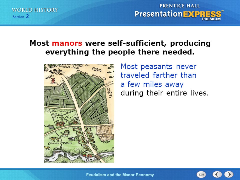 Most manors were self-sufficient, producing everything the people there needed.
