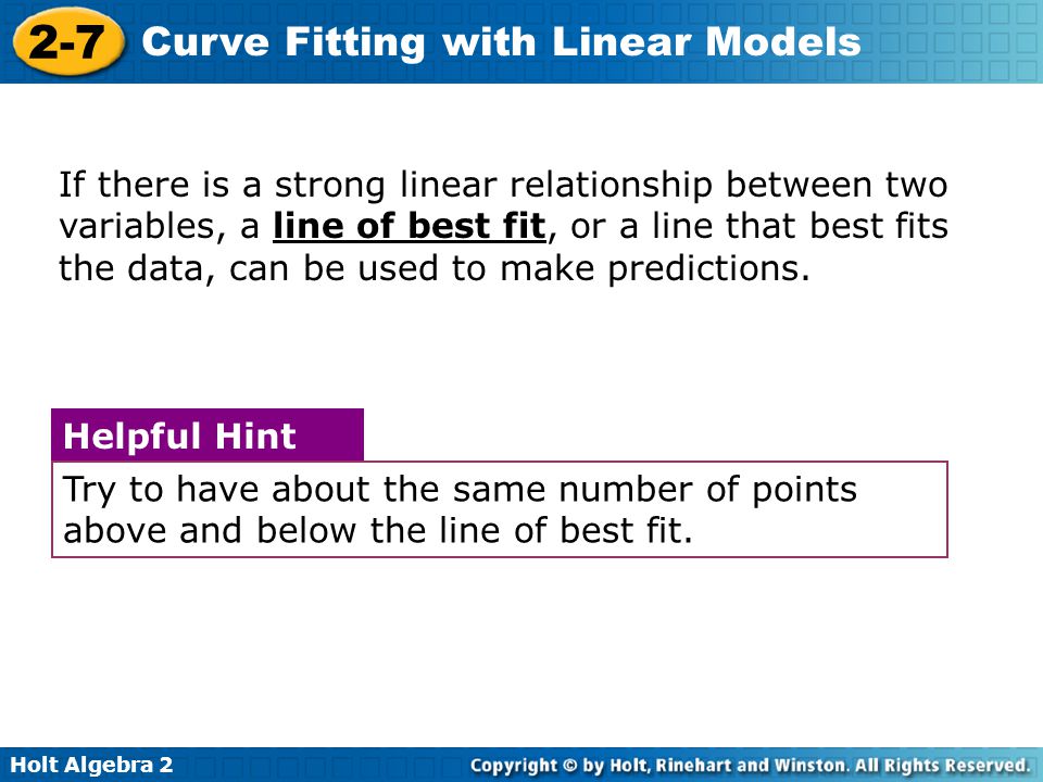 If there is a strong linear relationship between two variables, a line of best fit, or a line that best fits the data, can be used to make predictions.