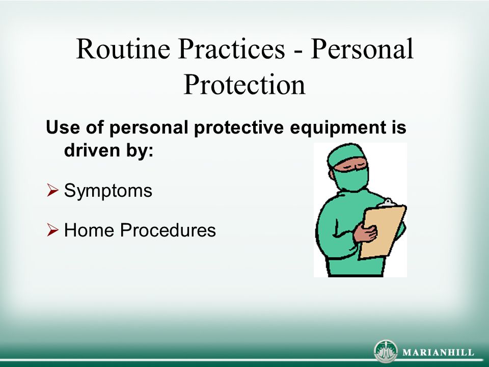 Routine Practices - Personal Protection