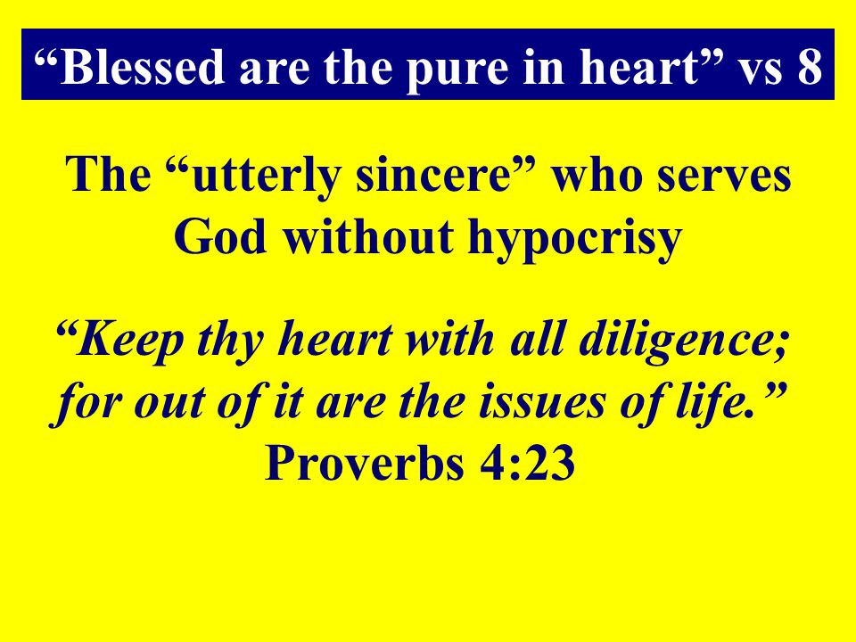 Blessed are the pure in heart vs 8