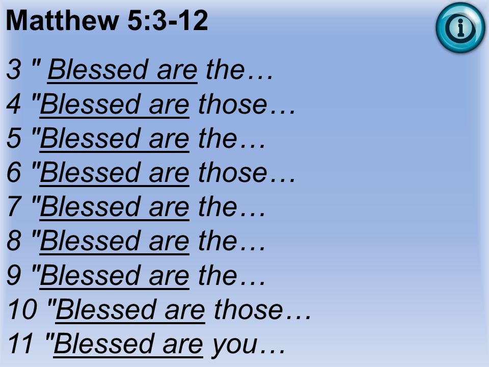Matthew 5: Blessed are the… 4 Blessed are those…